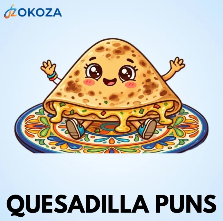 Quesadilla puns