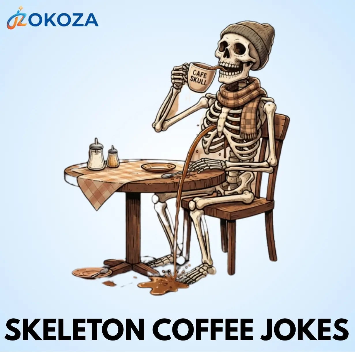 Skeleton coffee jokes