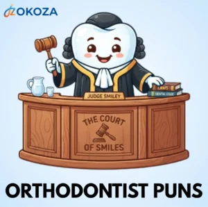 Orthodontist puns